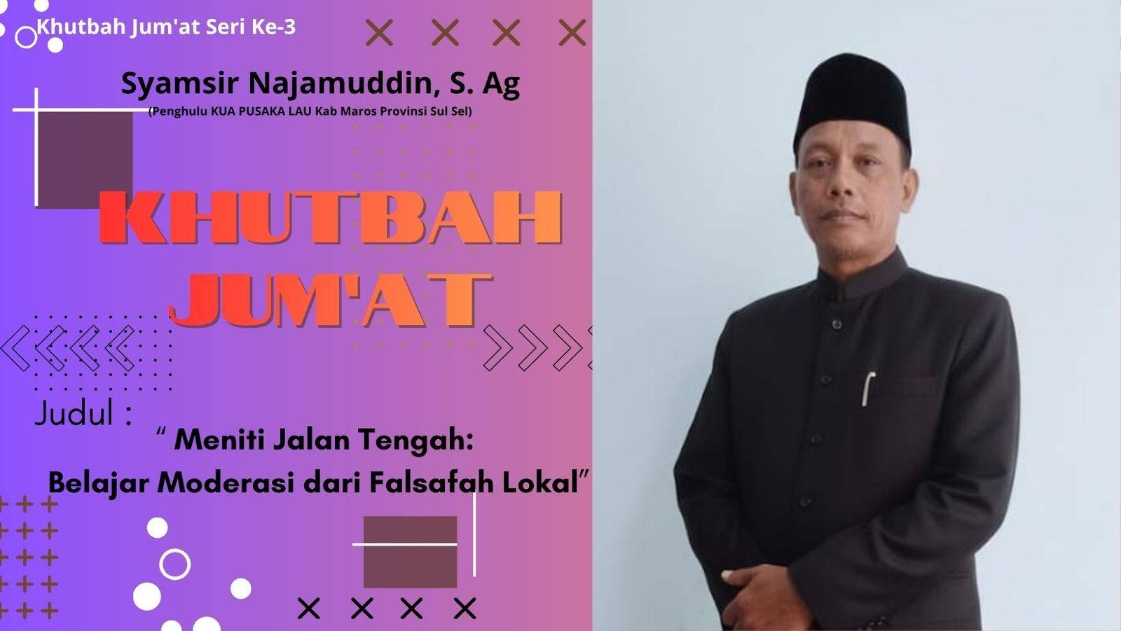 Khutbah Jum'at Seri Ke-3 Meniti Jalan Tengah: Belajar Moderasi dari Falsafah Lokal