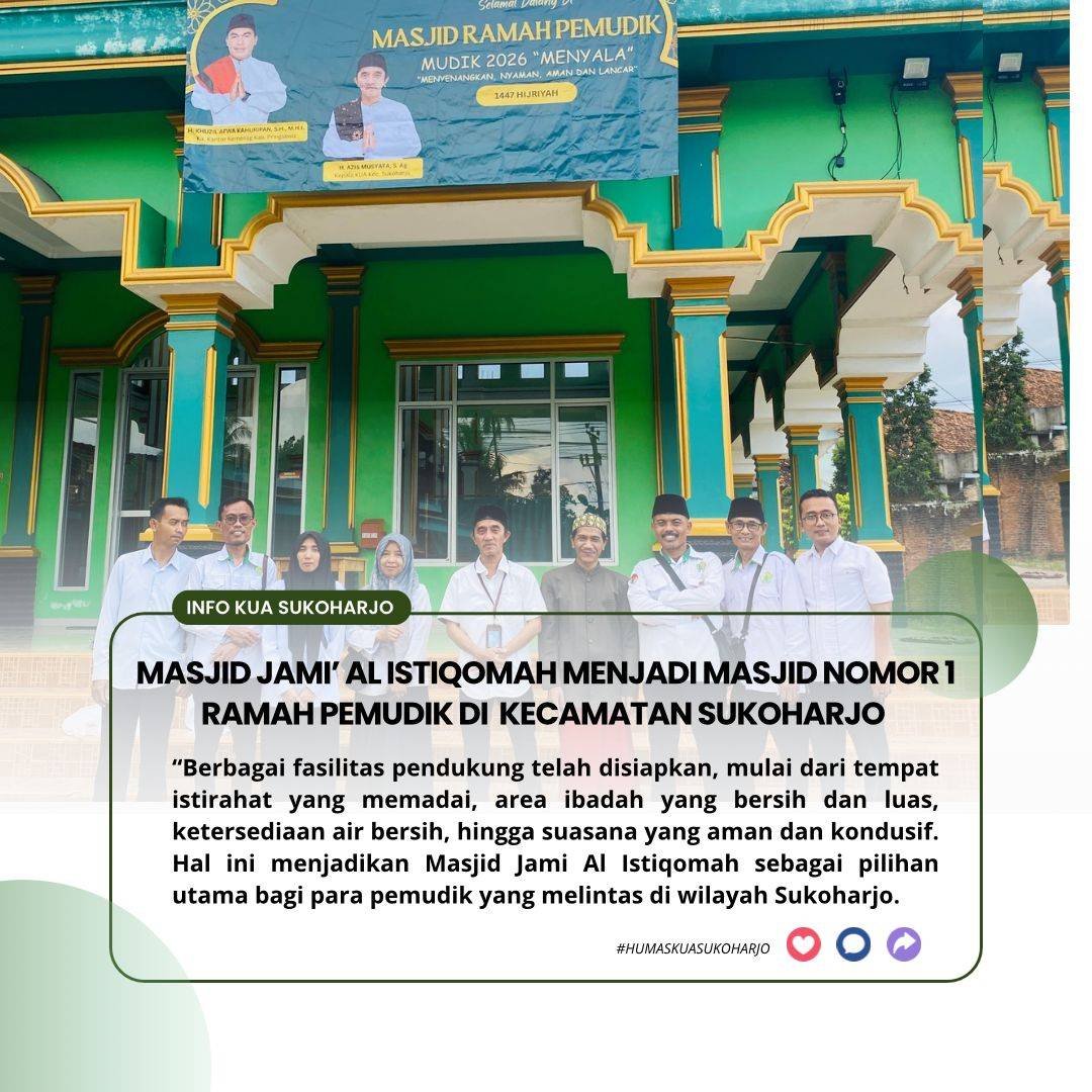 Menjadi Masjid Nomor 1 sebagai Masjid Ramah Pemudik di wilayah Kecamatan Sukoharjo.