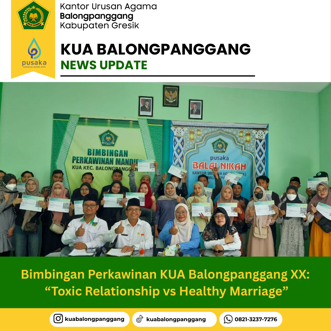 Bimbingan Perkawinan KUA Balongpanggang XX: “Toxic Relationship vs Healthy Marriage”