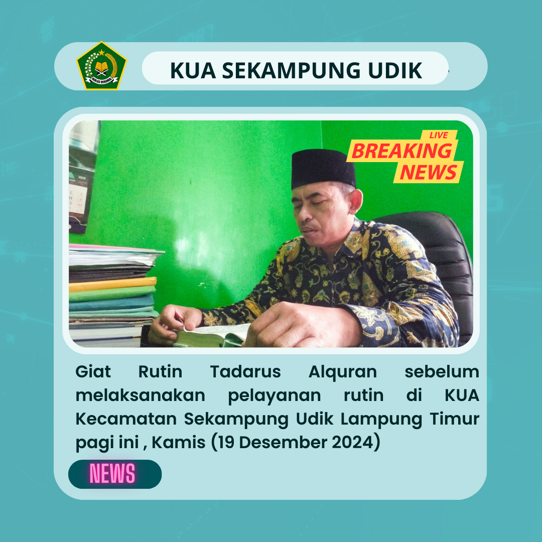 Paksakan Jadi Habit: KUA Sekampung Udik Rutinkan Tadarus Pagi Sebelum Pelayanan