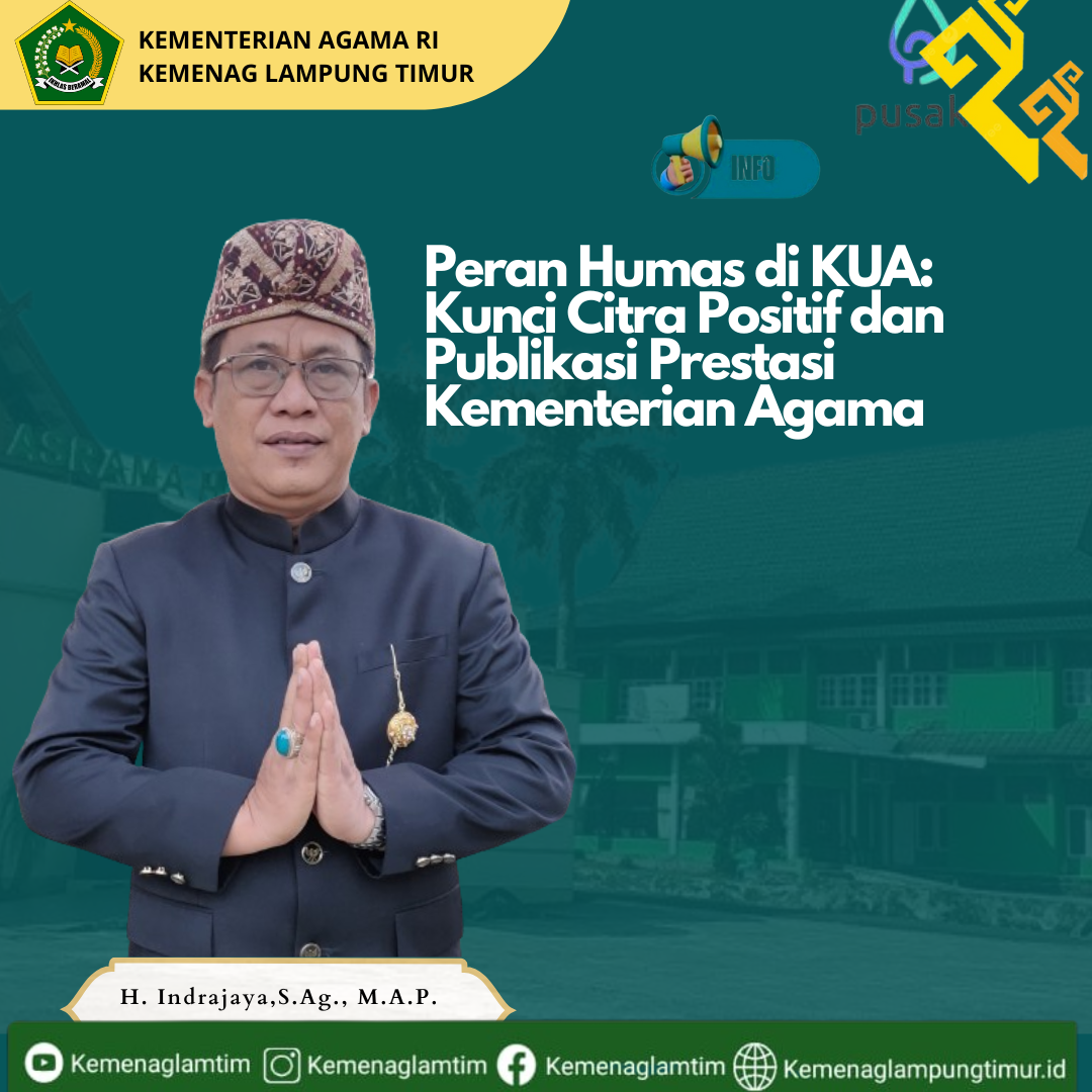 Peran Humas di KUA: Kunci Citra Positif dan Publikasi Prestasi Kementerian Agama