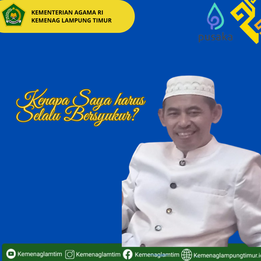 Kenapa Saya harus selalu Bersyukur? 